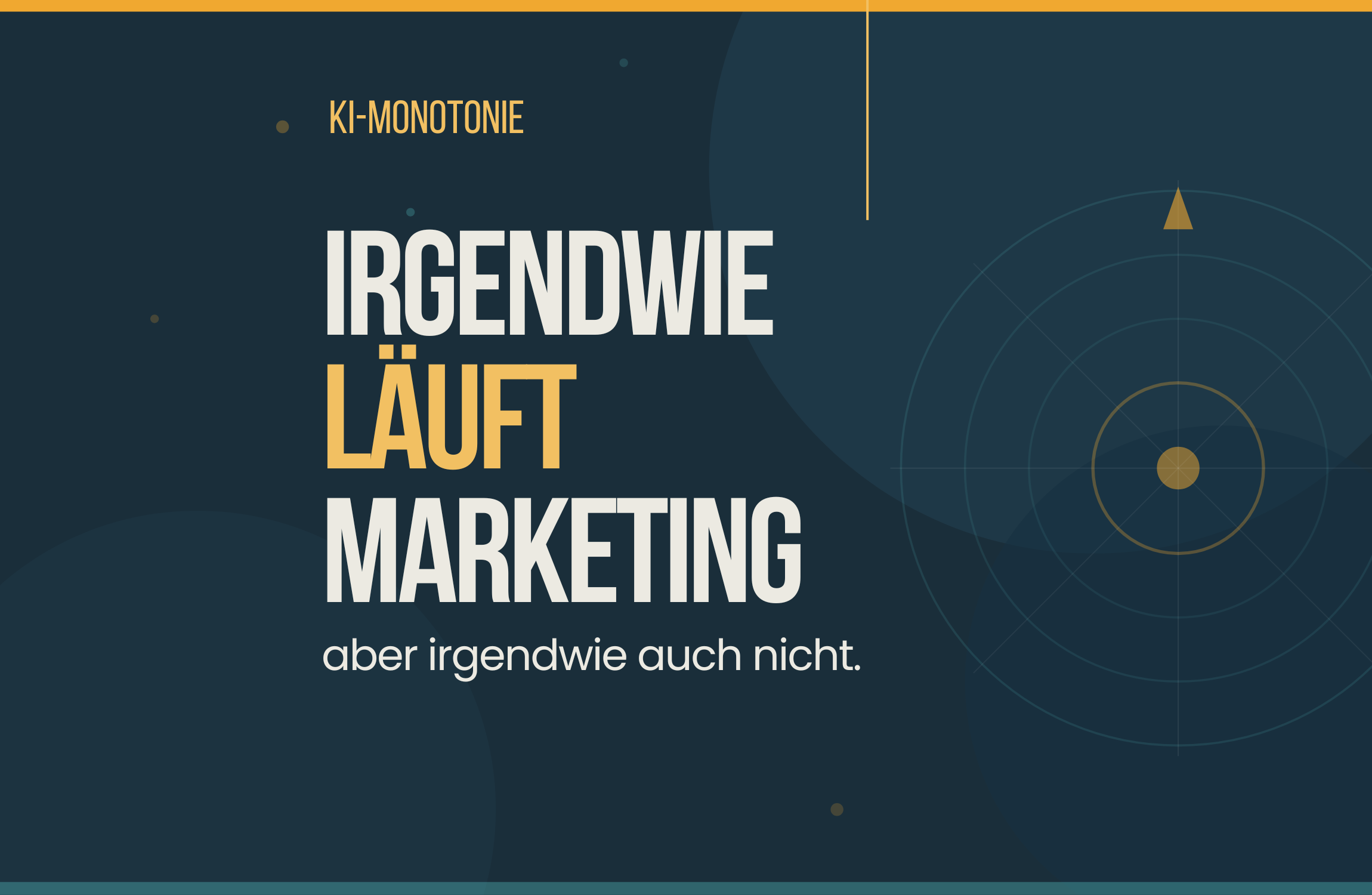 Irgendwie läuft Marketing. Aber irgendwie auch nicht.