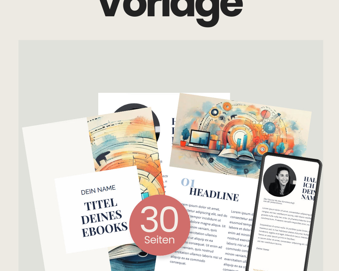 Mockup einer Canva-eBook-Vorlage mit 30 Seiten: Drei gestaltete eBook-Seiten mit bunten Illustrationen und Platzhaltern für Titel, Inhalte und Autorenfoto. Der Text auf der Titelseite zeigt 'Titel deines eBooks', daneben sind Beispielseiten mit Überschriften, Fliesstext und Bildern zu sehen. Zusätzlich wird die mobile Ansicht auf einem Smartphone angezeigt.