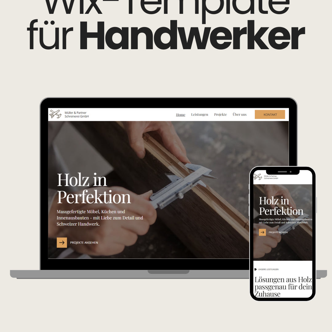 Mockup eines Wix-Templates für Handwerker: Auf Laptop- und Smartphone-Bildschirmen ist eine Schreiner-Webseite mit dem Titel 'Holz in Perfektion' zu sehen. Die Startseite zeigt eine Hand, die mit einem Messschieber Holz vermisst. Navigation mit Menüpunkten wie Home, Leistungen, Projekte und Kontakt