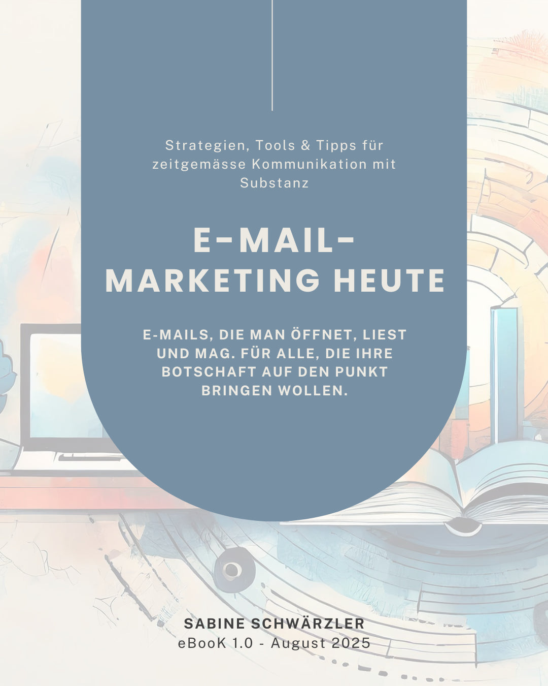 Titelblatt des E-Mail-Marketing eBooks von 360° Digital, August 2025 – moderne Gestaltung mit klarer Typografie